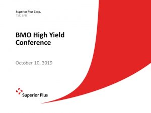 BMO High Yield Conference October 10, 2019 (2.35MB – PDF)